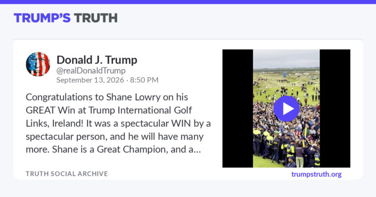 Donald J. Trump: “Congratulations to Shane Lowry on his GREAT Win at Trump International Golf …